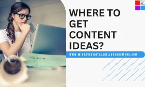 Read more about the article Where to Get Content Ideas for a Business