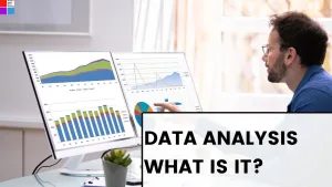 Read more about the article Why you Should Learn Data Analysis: What is Data Analysis