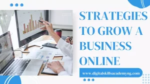 Read more about the article Strategies to Grow a Business Online