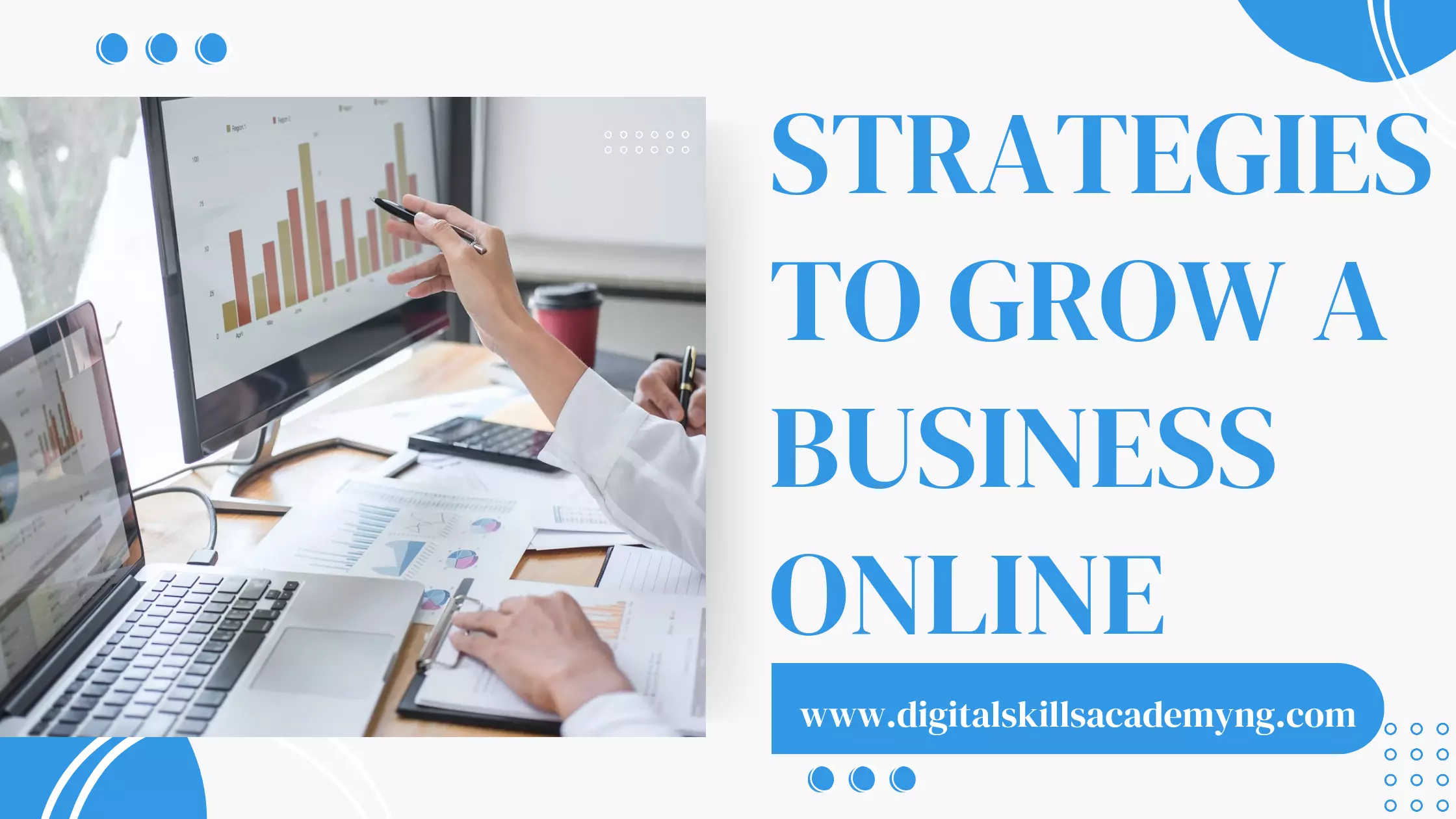 You are currently viewing Strategies to Grow a Business Online