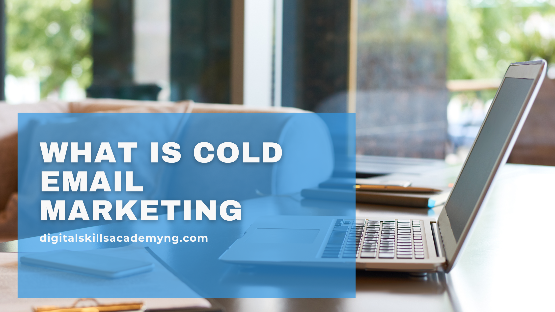 You are currently viewing What is Cold Email Marketing: How to Implement it