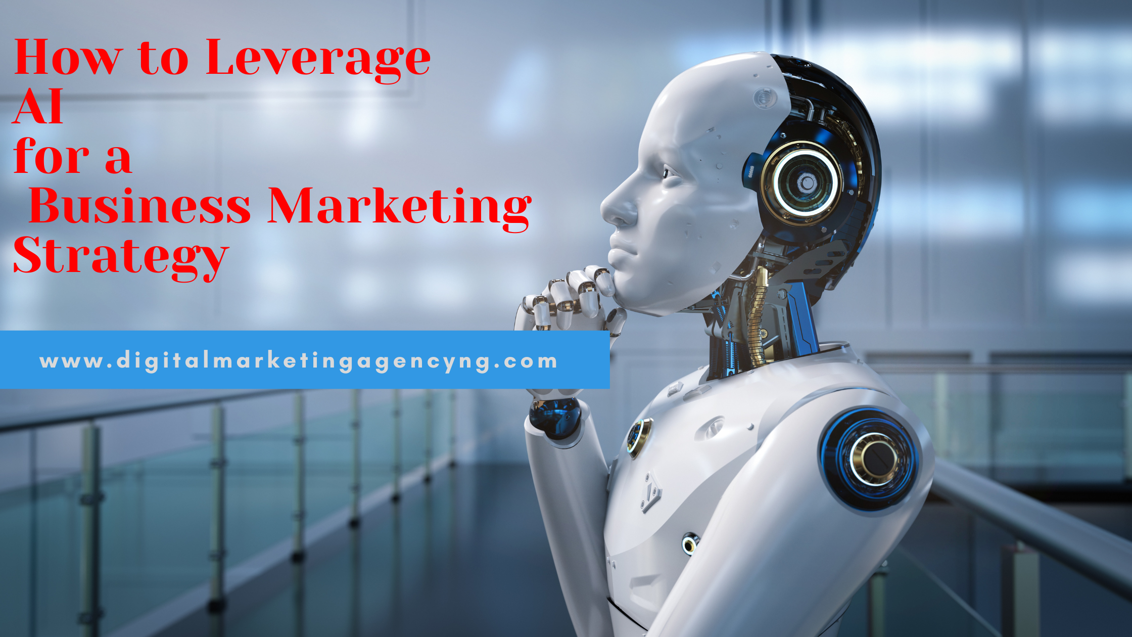 You are currently viewing How to Leverage AI for a Business Marketing Strategy