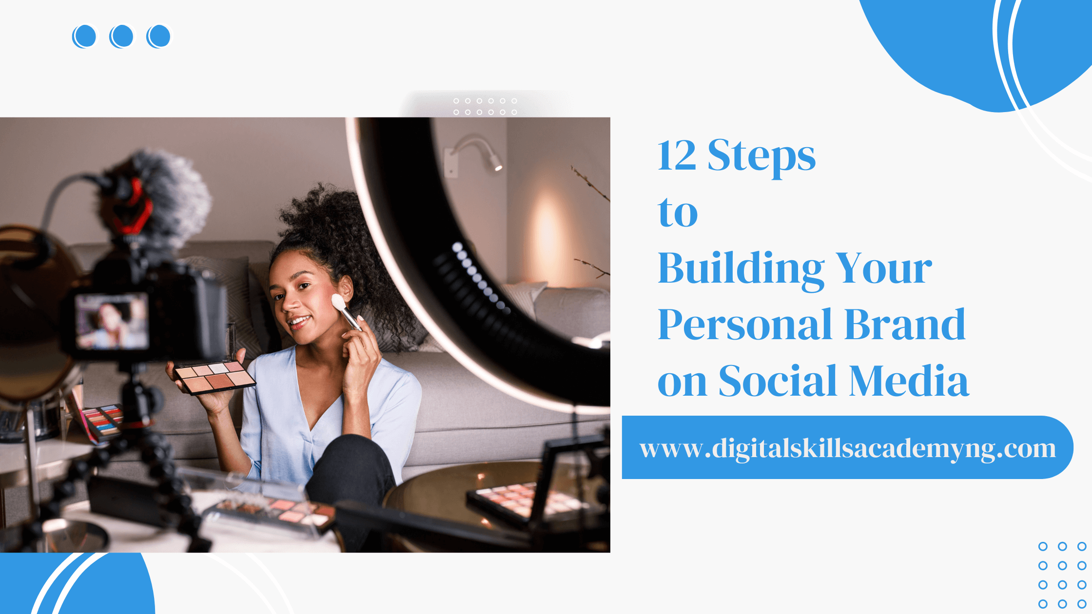 You are currently viewing 12 Steps to Building Your Personal Brand on Social Media