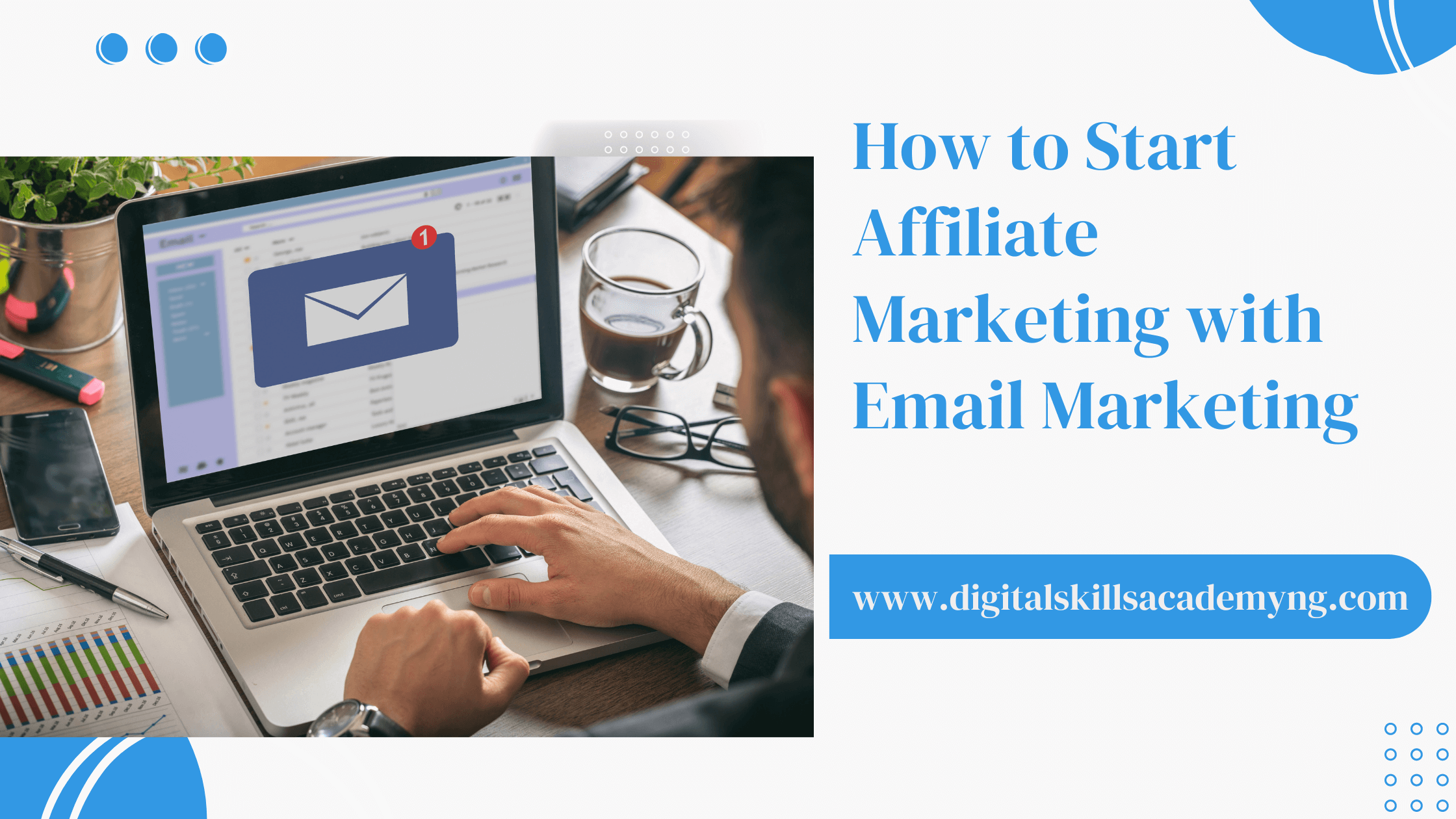 You are currently viewing How to Start Affiliate Marketing with Email Marketing