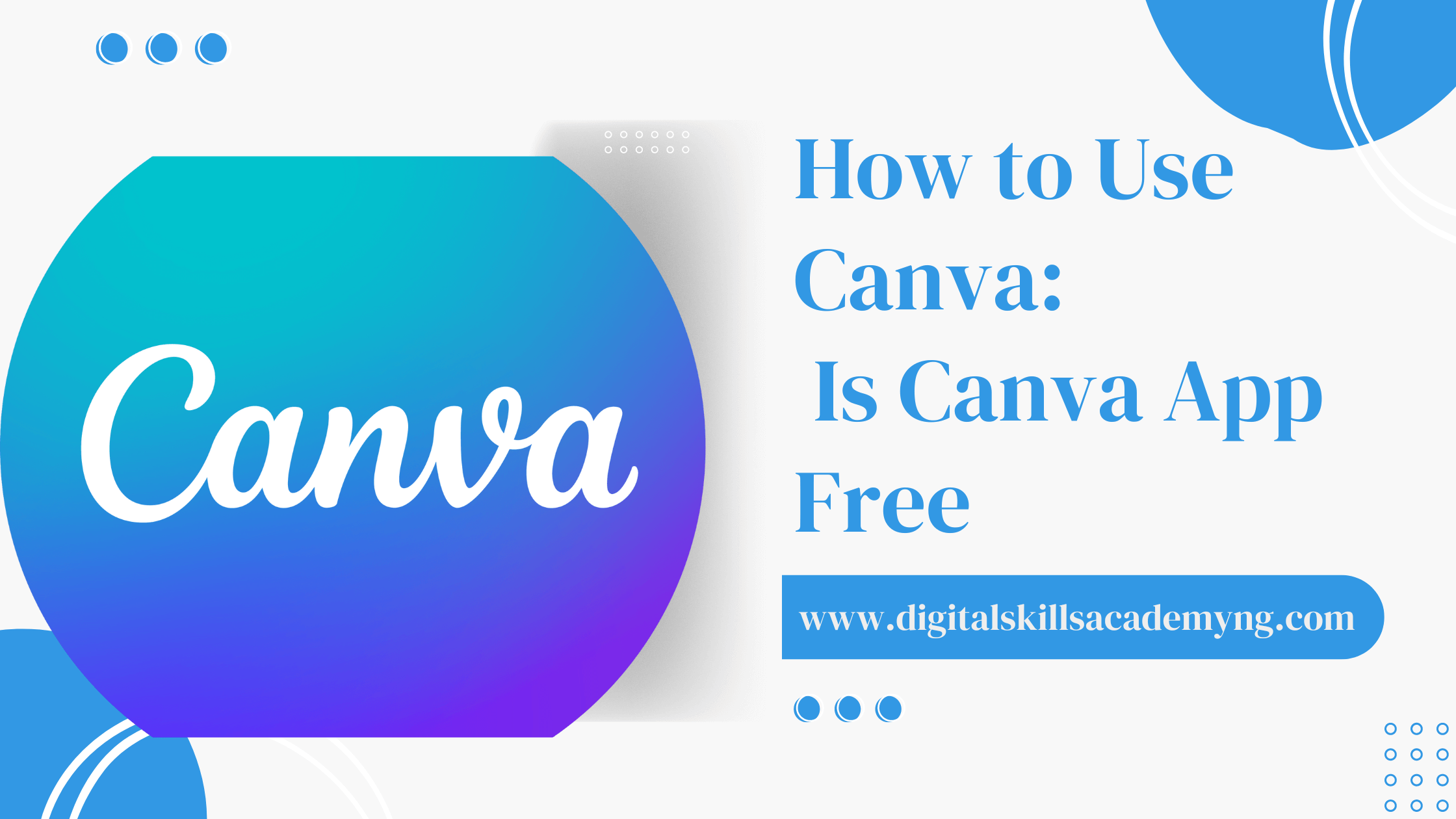 You are currently viewing How to Use Canva: Is Canva App Free