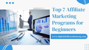 Read more about the article Top 7 Affiliate Marketing Programs for Beginners