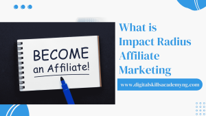 Read more about the article What is Impact Radius Affiliate Marketing: How to Earn Big?