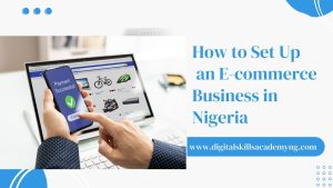 Read more about the article How to Set Up an E-commerce Business in Nigeria