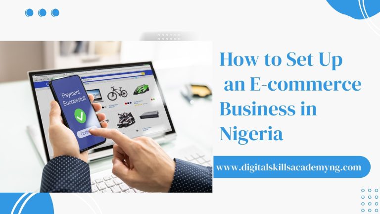 Read more about the article How to Set Up an E-commerce Business in Nigeria