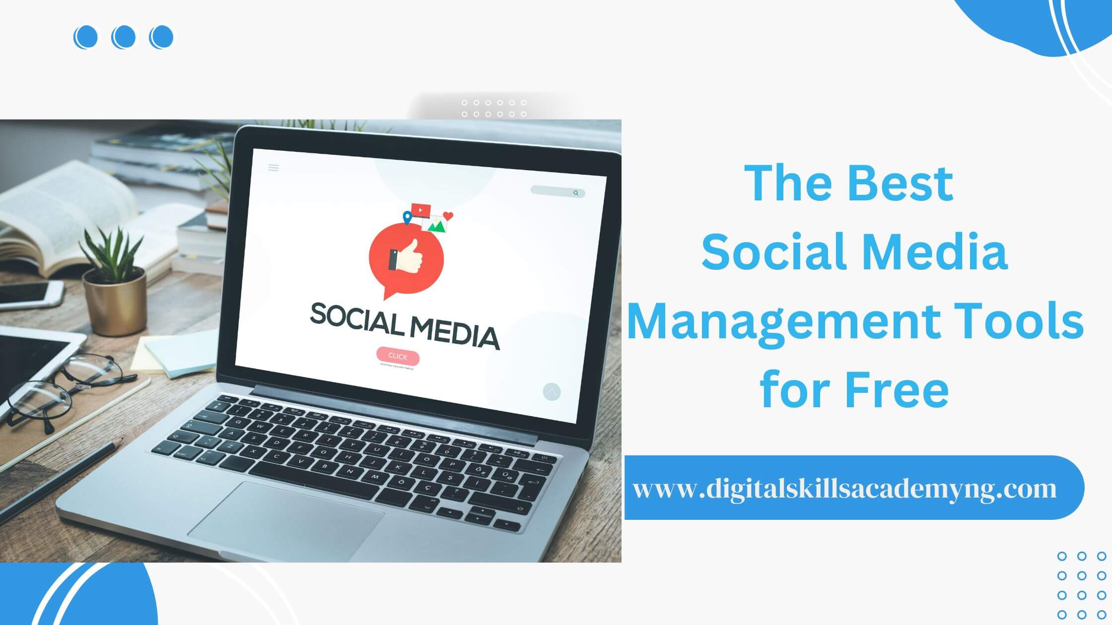 You are currently viewing The Best Social Media Management Tools for Free