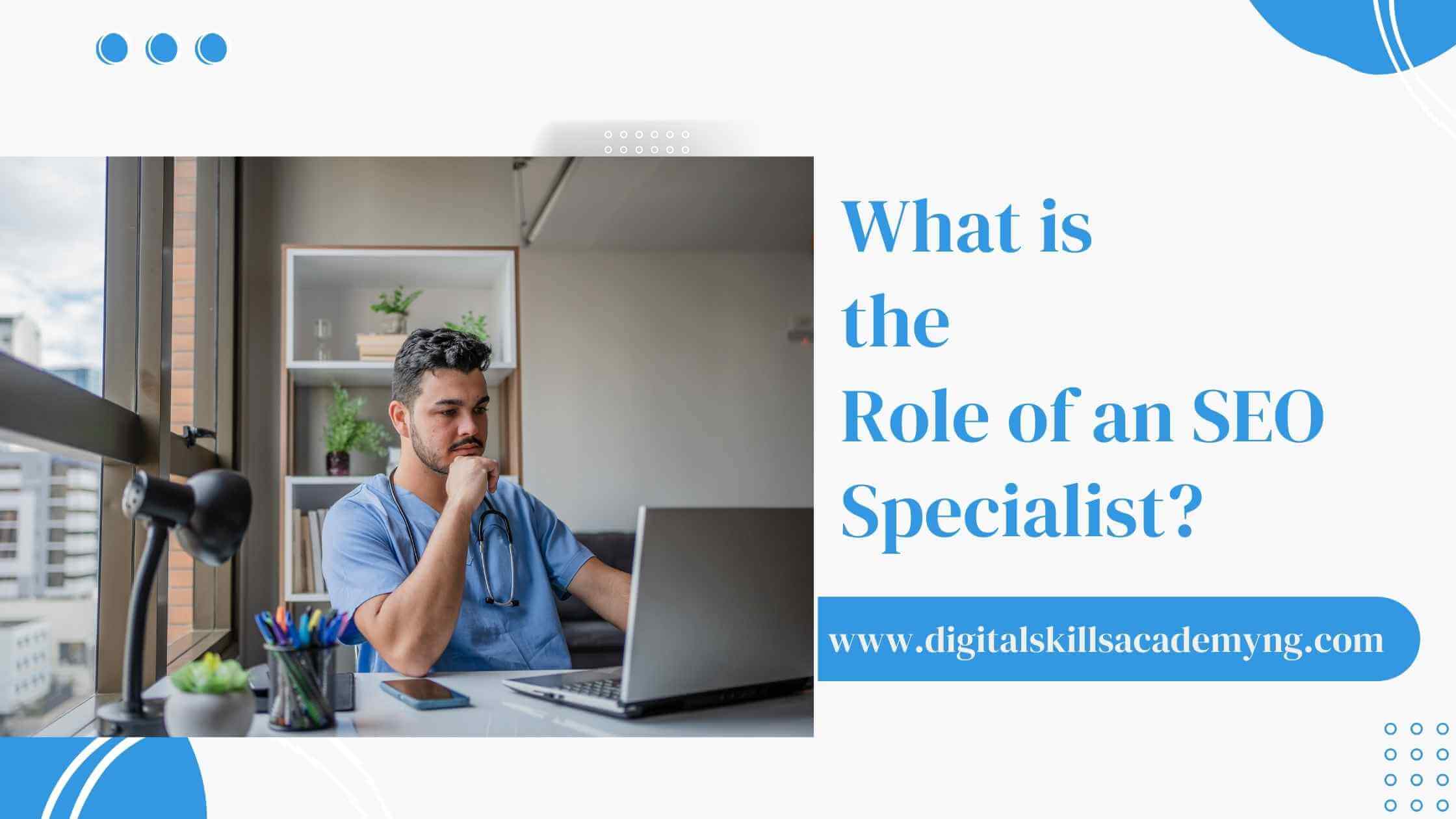 You are currently viewing What is the Role of an SEO Specialist