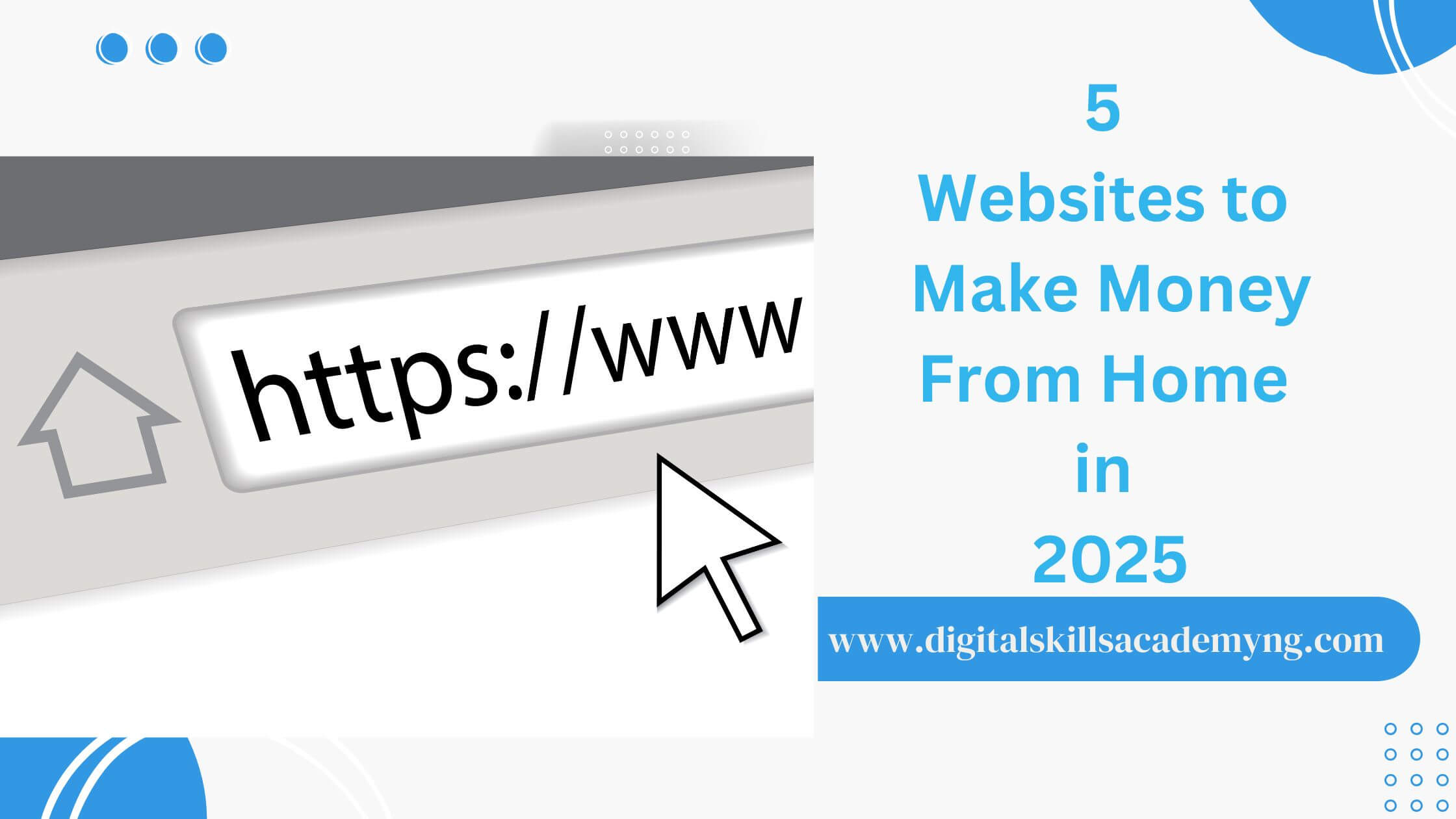 You are currently viewing 5 Websites to Make Money From Home in 2025