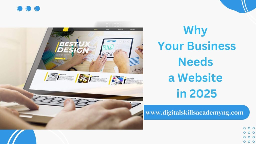 Why Your Business Needs a Website in 2025